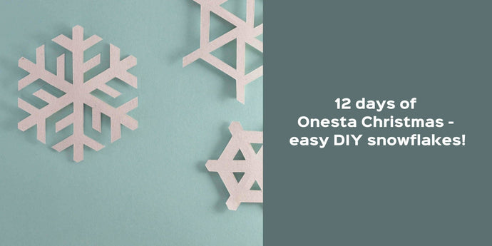 12 days of Onesta Christmas - easy DIY snowflakes!