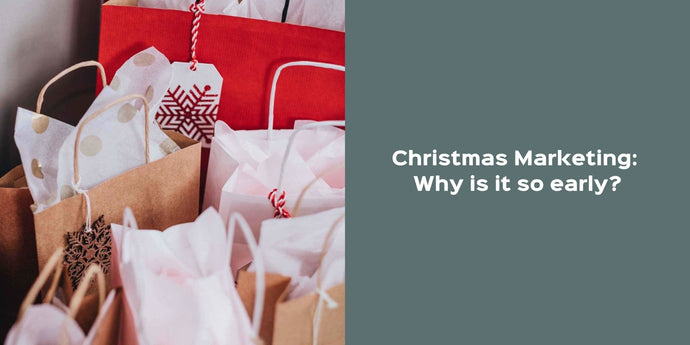 Christmas Marketing: Why is it so early?