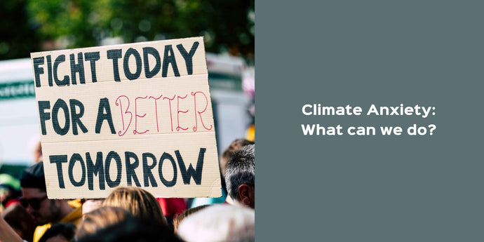 Climate Anxiety: What can we do?